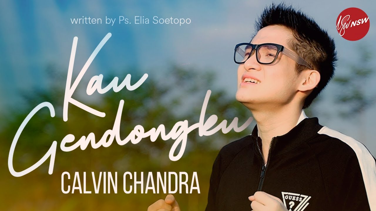 KAU GENDONGKU - CALVIN CHANDRA [OFFICIAL MUSIC VIDEO]