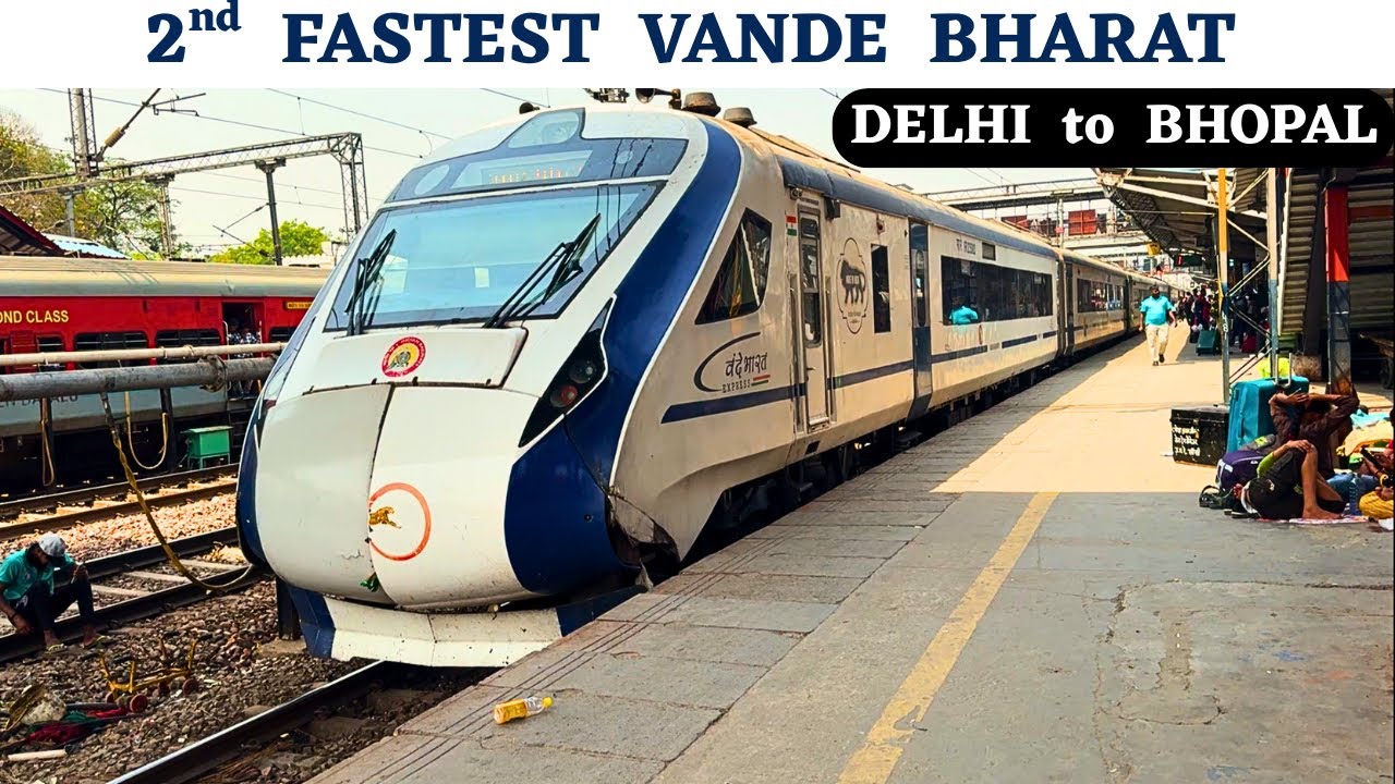 * India’s 2nd Fastest Vande Bharat * Delhi to Bhopal VB Full Journey