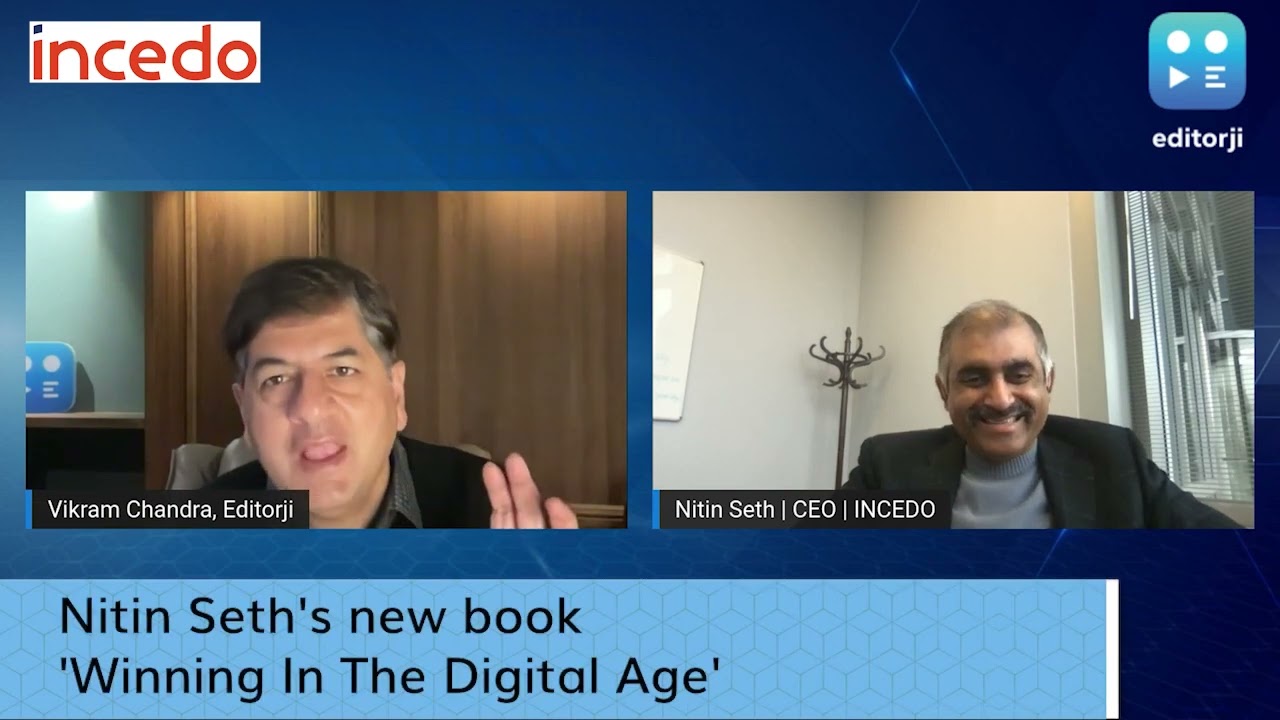 Vikram Chandra in conversation with Incedo CEO Nitin Seth on #WinningInTheDigitalAge