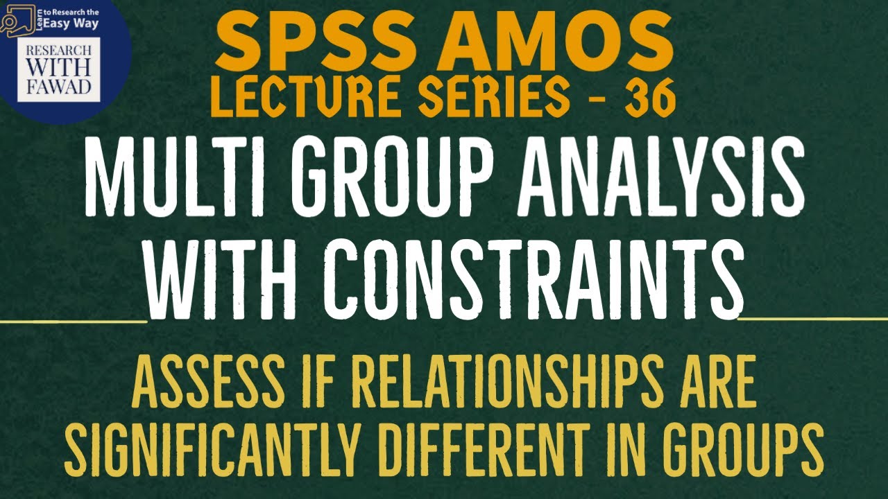 36. SPSS AMOS — Анализ ограничений для нескольких групп: оценка значимости различий в отношениях