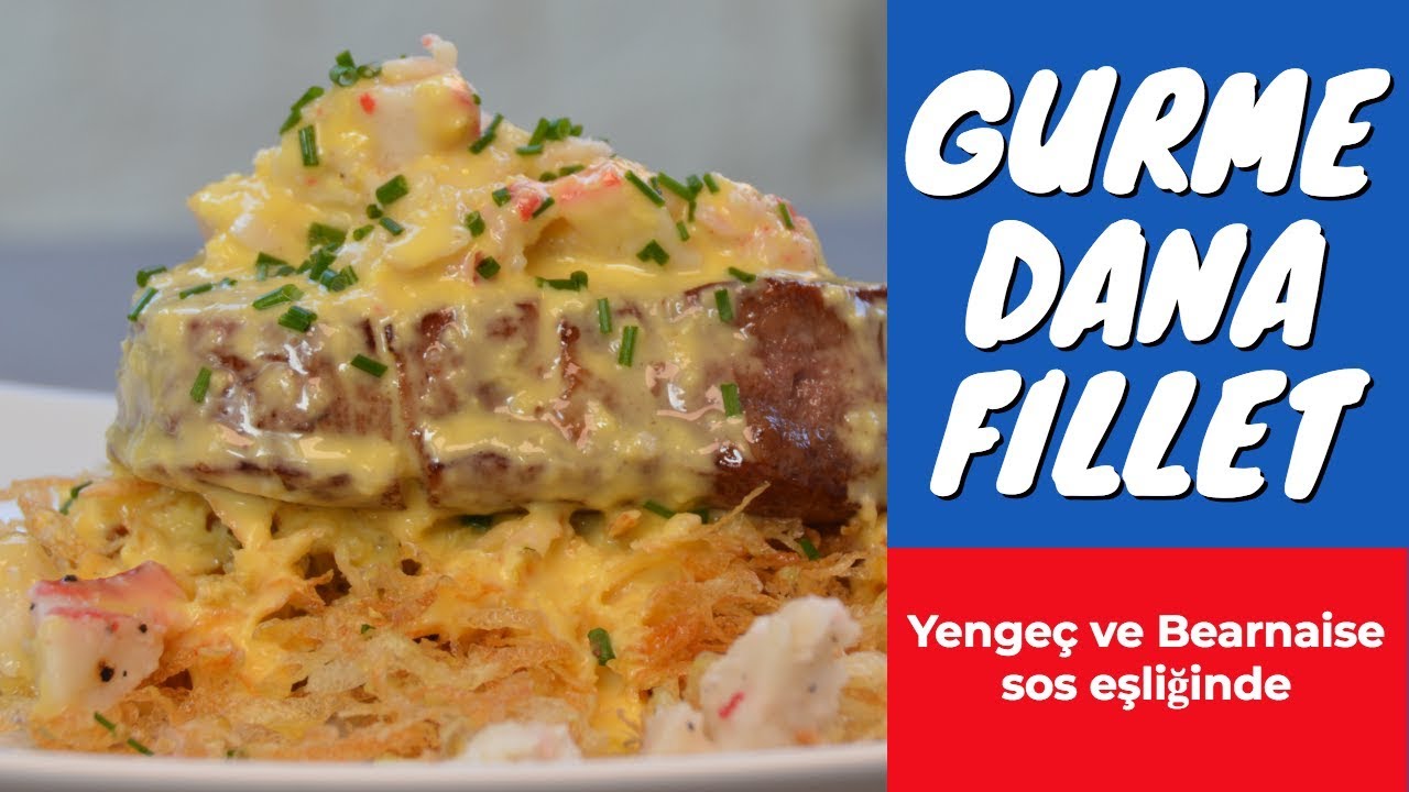 GURME DANA FILLET (Bearnaise soslu dana) Böyle Gurme Et Yemediniz! Yengeçli Dana Fillet Steak.
