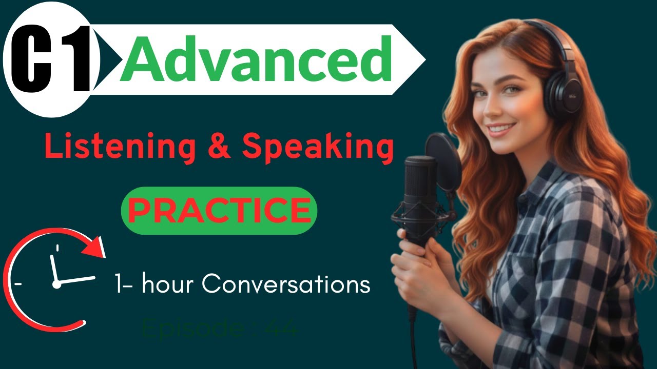 Master C1 English Listening | 1 Hour Advanced Podcast & Real-Life English