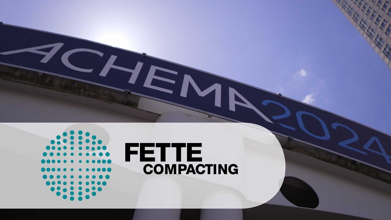 ACHEMA 2024 review: A complete success | Fette Compacting