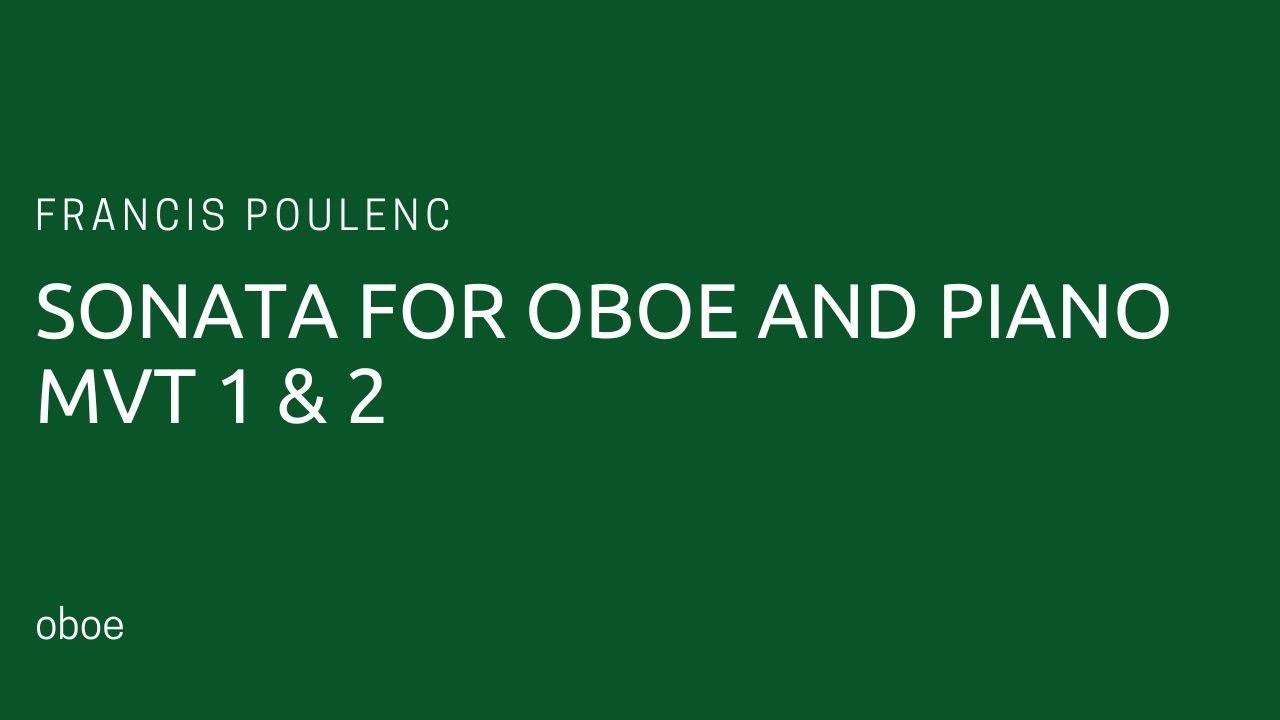 Francis Poulenc - Sonata for oboe and piano; mvt 1 & 2 (piano accompaniment)