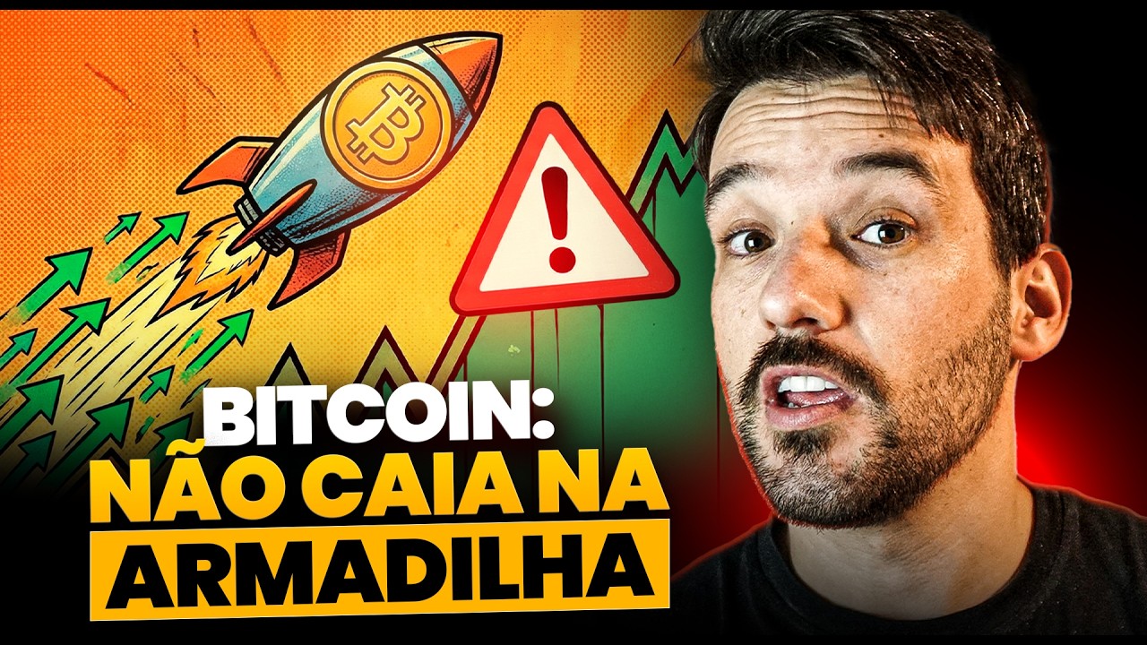 🚨ALTA DO BITCOIN N&Atilde;O CAIA NESSA ARMADILHA