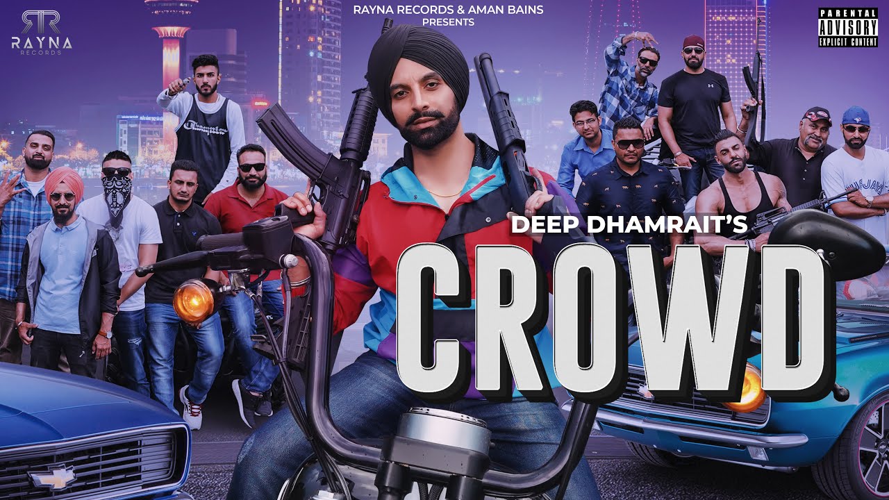Crowd | Deep Dhamrait | Rayna Records | Official Music Video | New Latest Punjabi Songs 2019