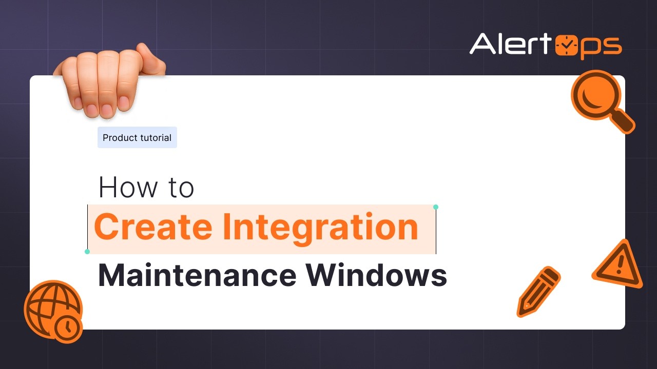 How to Create Integration Maintenance Windows | AlertOps Tutorial
