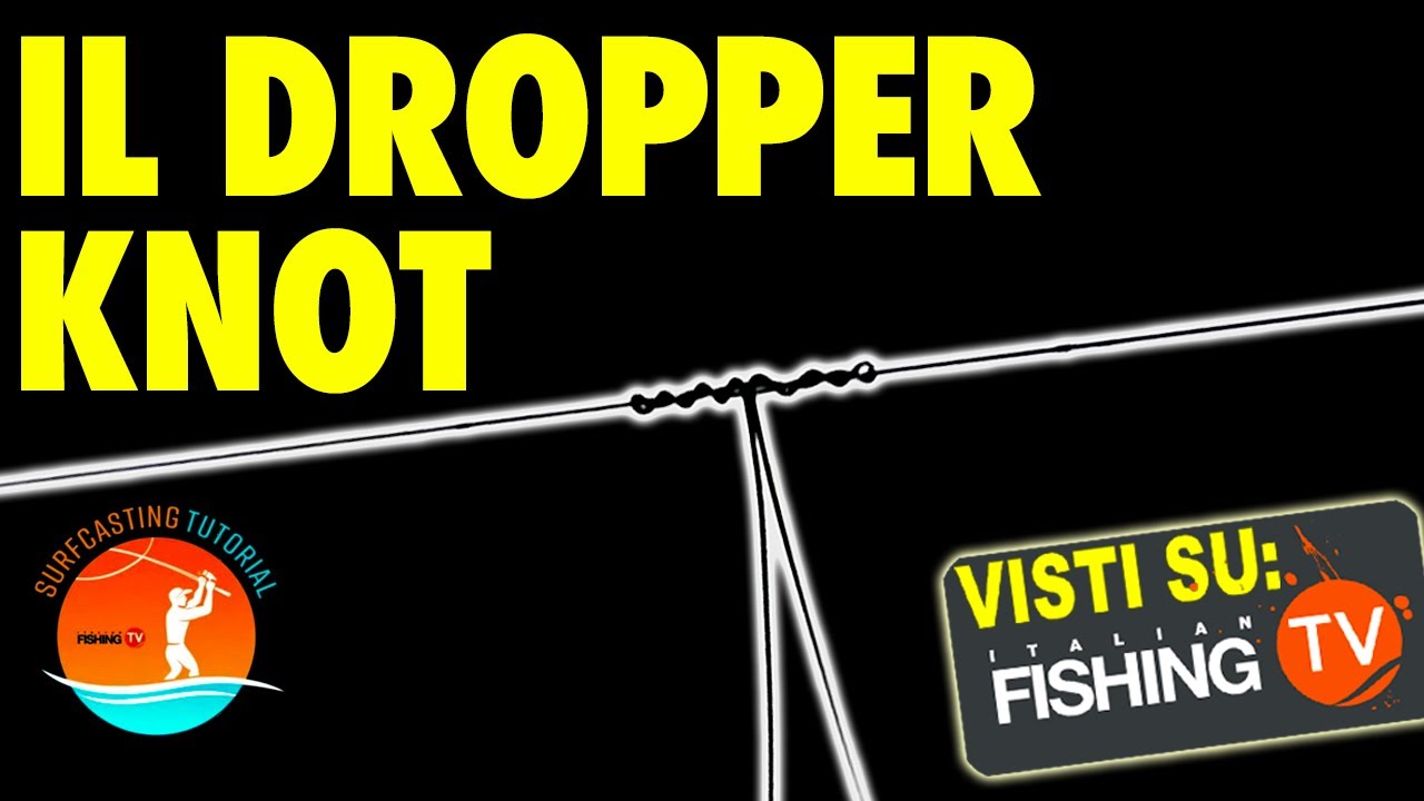 Surfcasting Tutorial. Come fare il Dropper Knot (Edizione Italian Fishing TV - SKY)