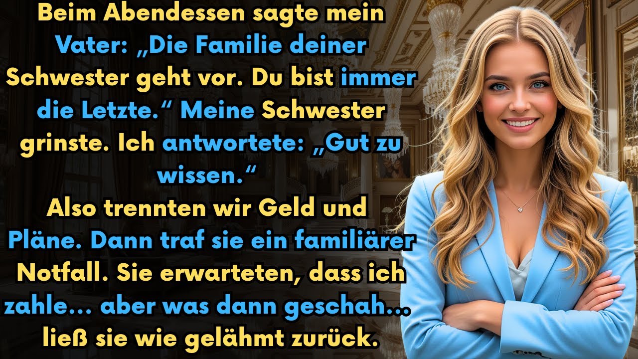„Deine Schwester kommt zuerst – Du bist mir egal!“ Was mein Vater beim Essen zu mir sagte…