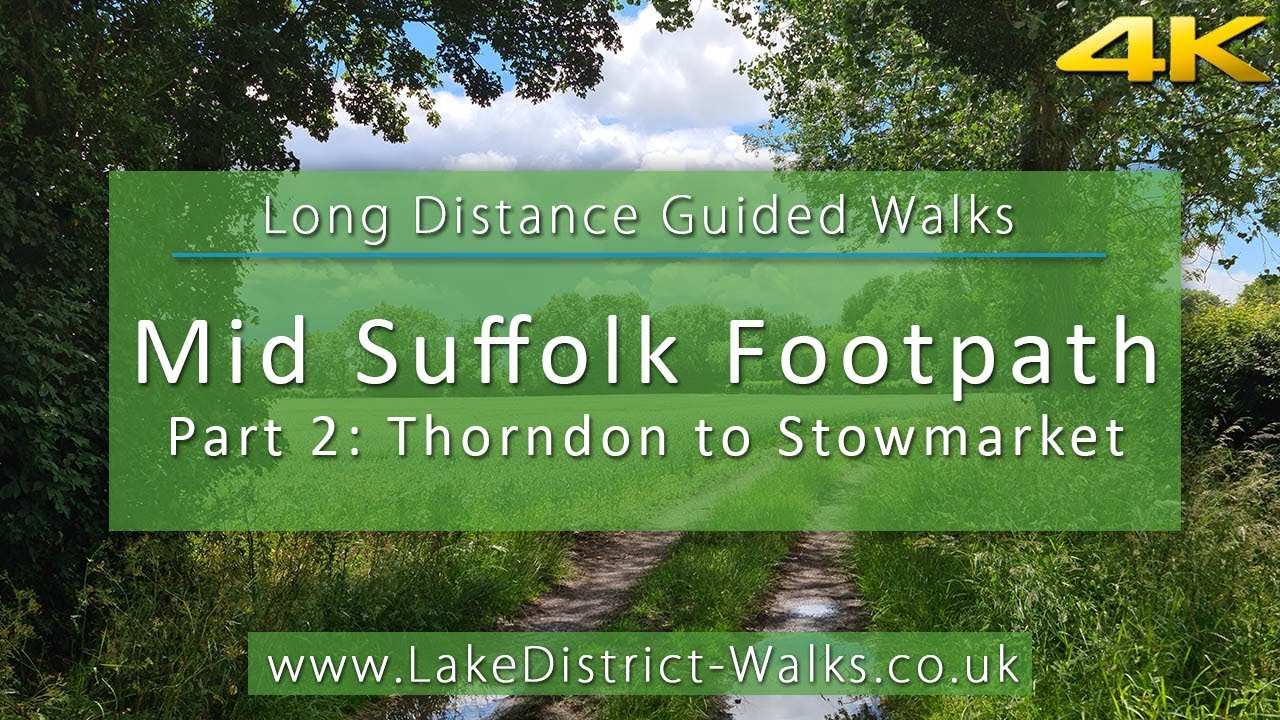 Long Distance Guided Walks: The Mid Suffolk Footpath - Part 2: Thorndon to Stowmarket