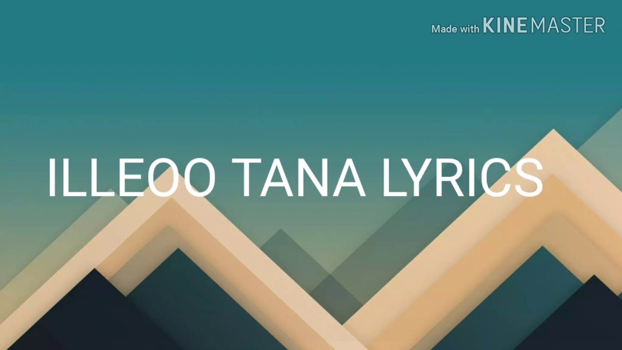 ILLEOO-TANA(LYRICS)