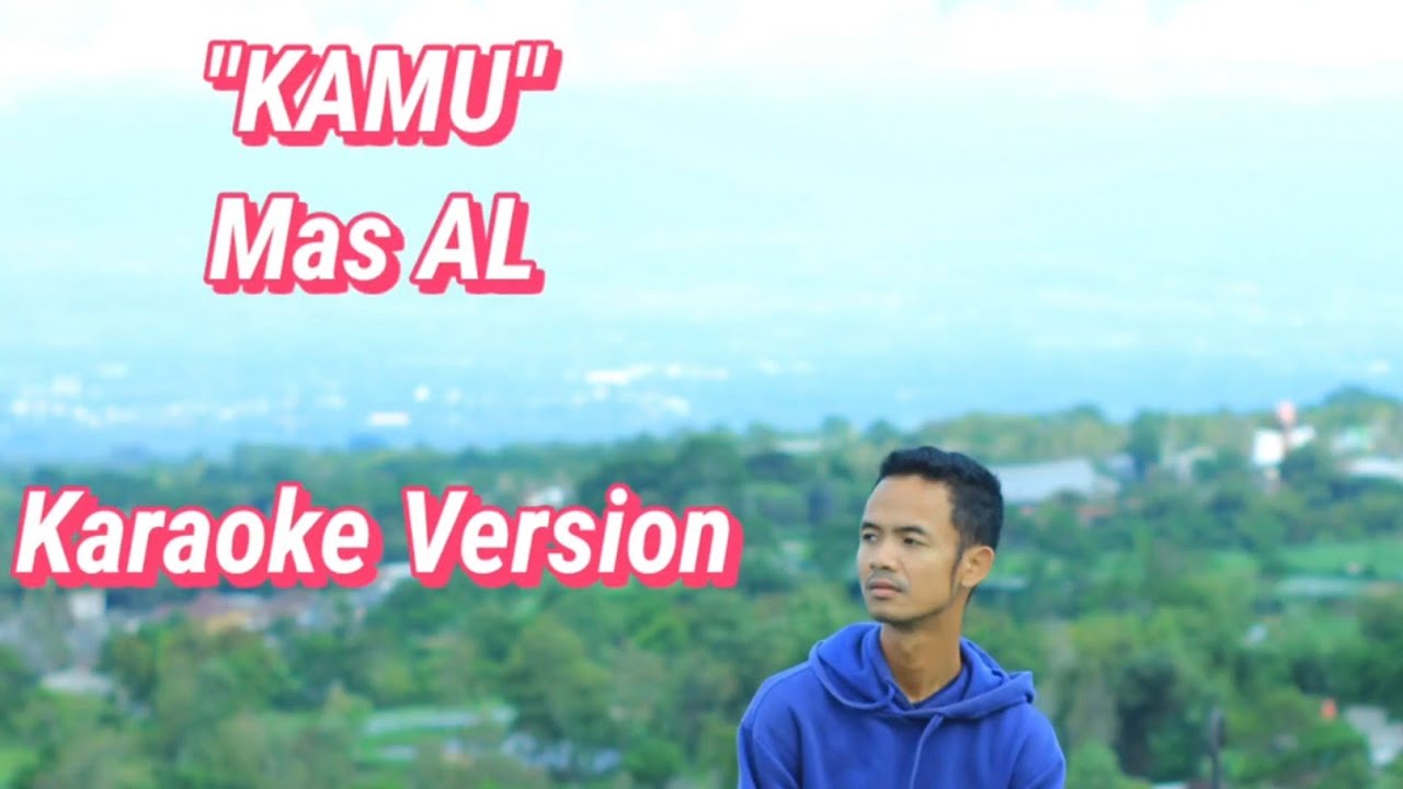 Mas AL - KAMU (Karaoke Version)
