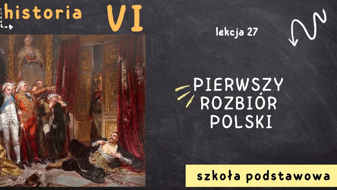 Historia 6 [Lekcja27 - Pierwszy rozbiór Polski]