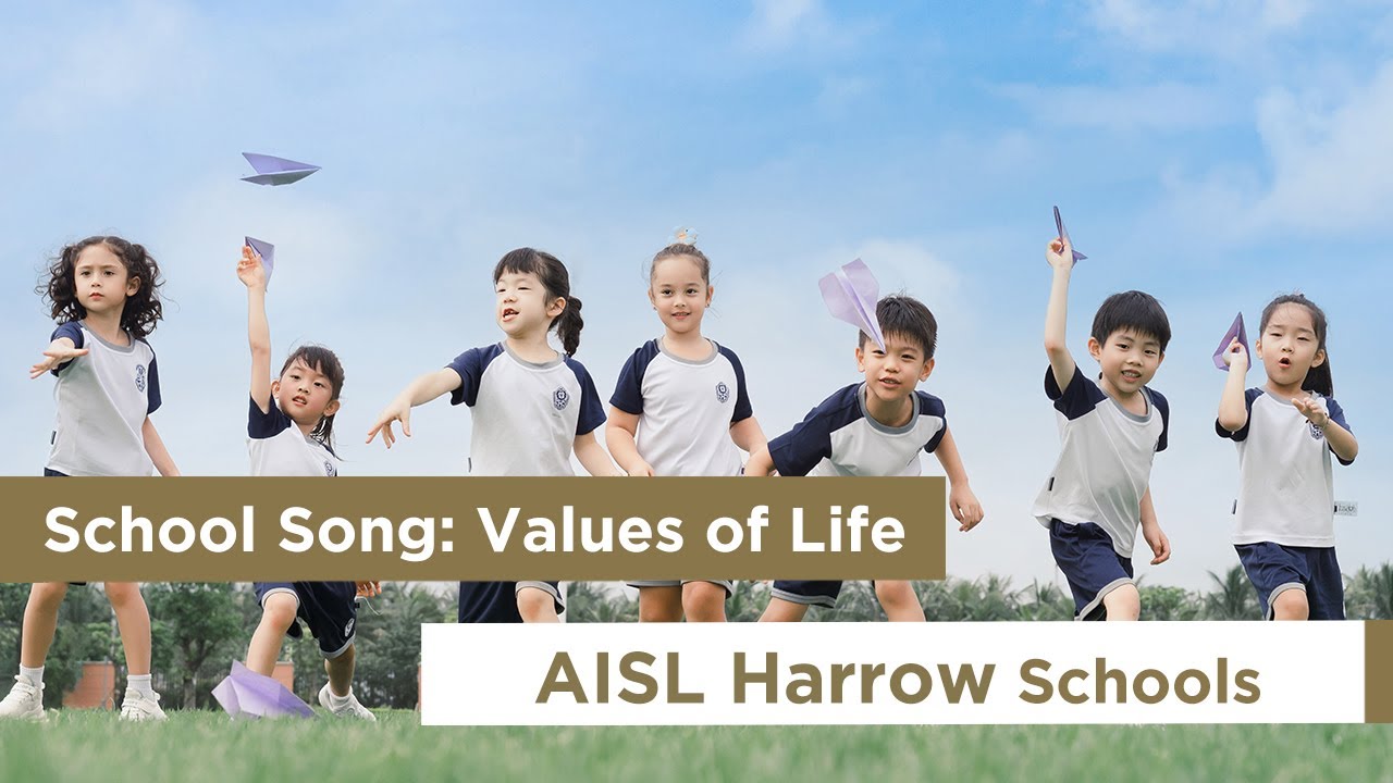 AISL Harrow Schools' School Song: Values of Life