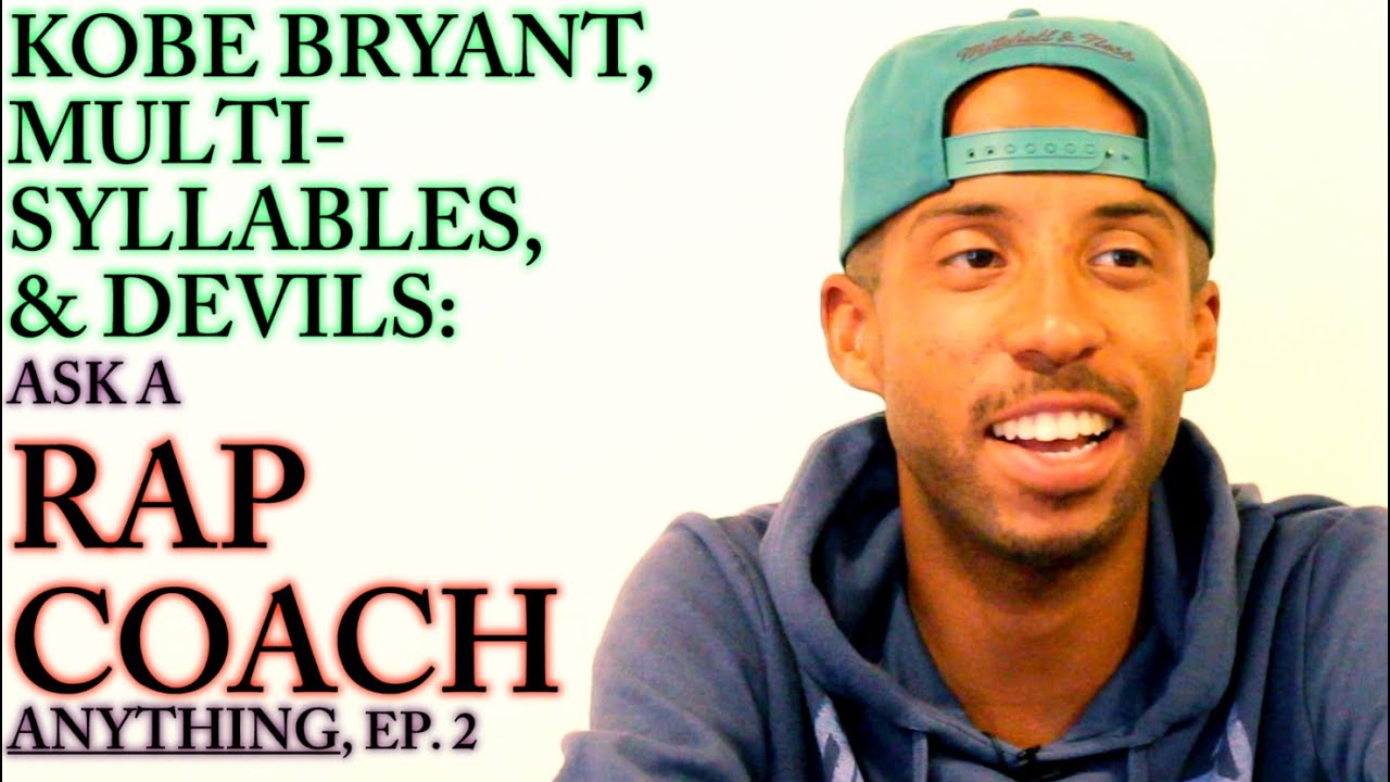 ASK A Rap Coach ANYTHING, Ep. 2: KOBE Bryant, Multi's, & Devils