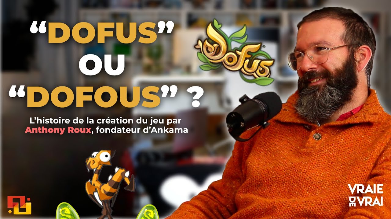 DOFUS : d'où vient le nom ? Avec Anthony Roux, fondateur d'Ankama