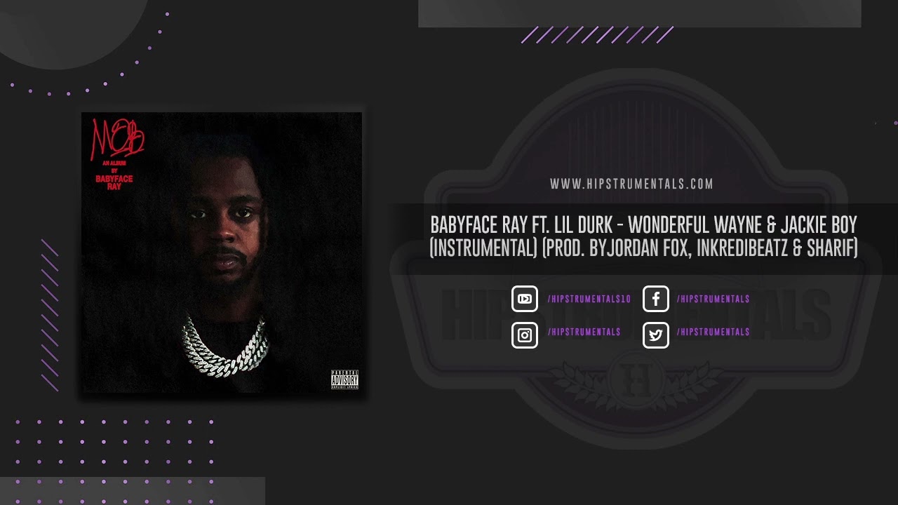 Babyface Ray & Lil Durk – Wonderful Wayne & Jackie Boy [Instrumental]