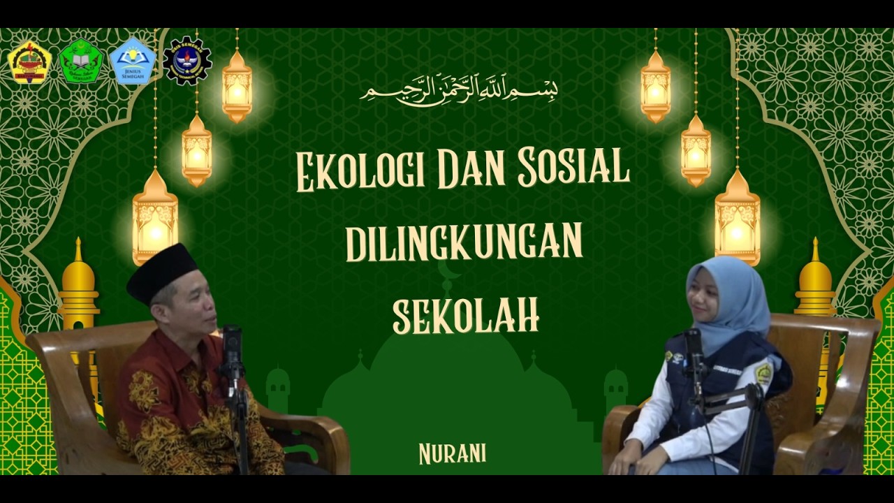 NURANI - Sosialisasi program sosial dan Ekoteologi dilingkungan sekolah - Bpk. Ustd Nur Patah, S.Ag