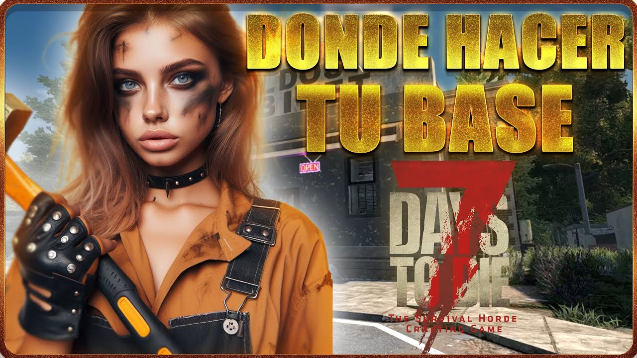 Las 8 MEJORES BASES para SOBREVIVIR en 7 Days to Die 🧟‍♂️ (Guía POIs 2025