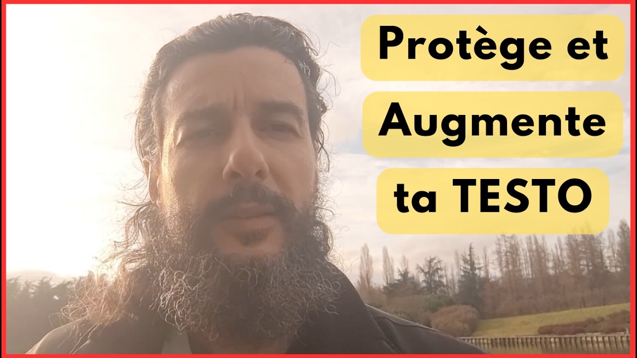 Protège et Augmente ta TESTO