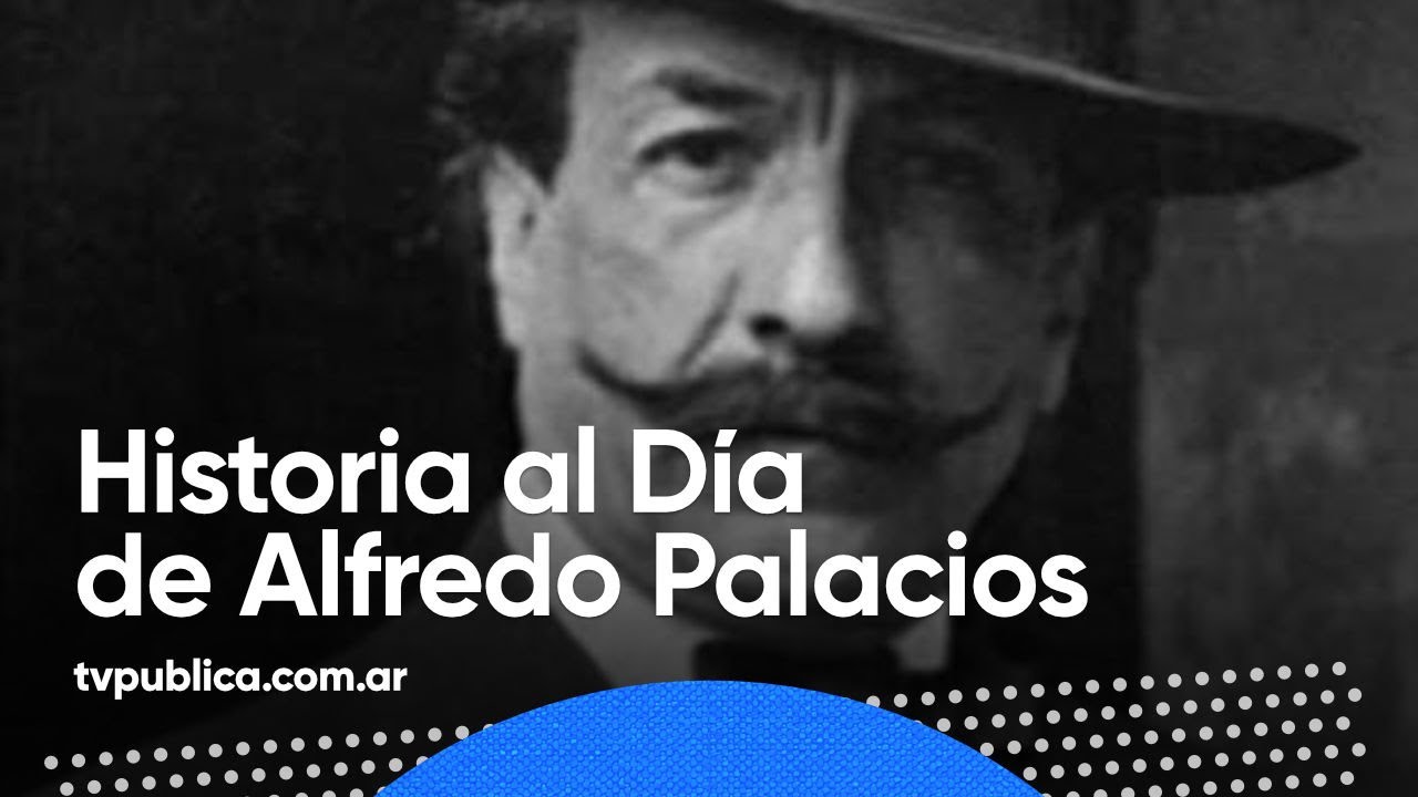 20 de abril: Muerte de Alfredo Palacios - Historia al Día