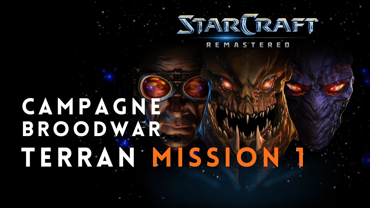 Starcraft Remastered Brood War - Terran Mission 1 : Coup d'envoi | L'histoire complète