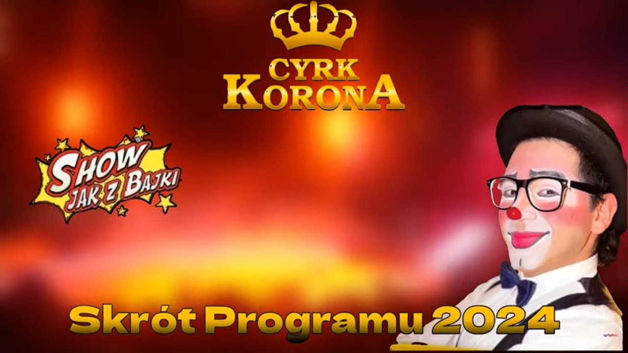 CYRK KORONA - SKRÓT PROGRAMU 2024