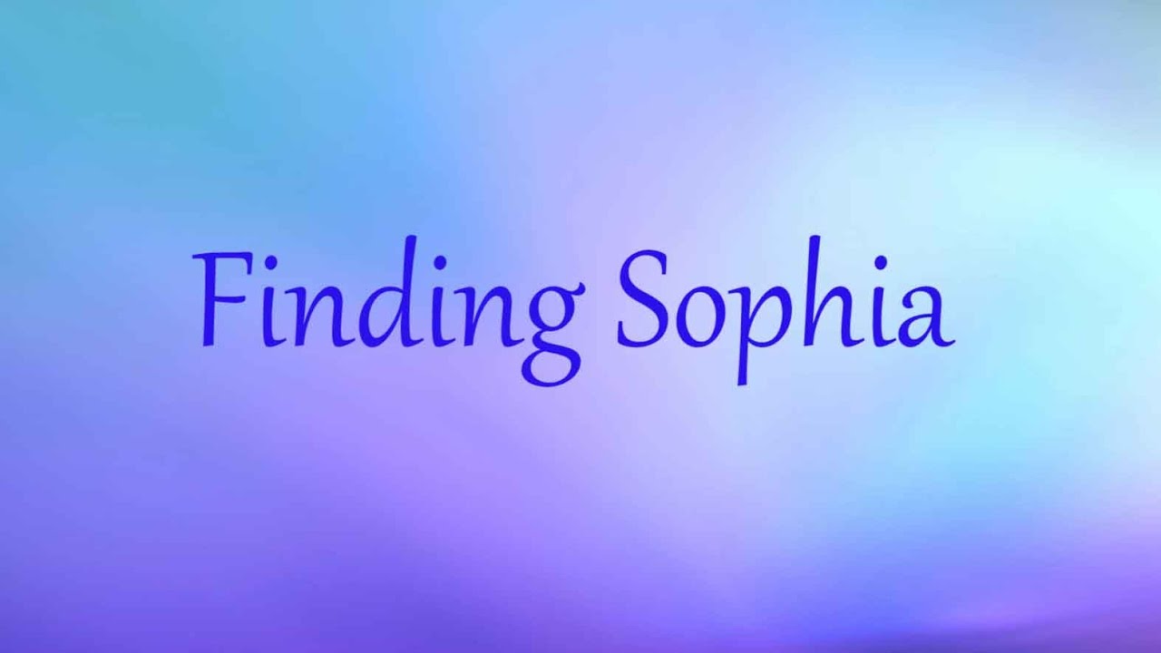 Finding Sophia