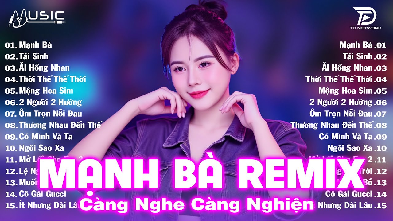 Mạnh Bà Remix ♫ BXH Nhạc Trẻ EDM Hot Trend Triệu View Cực Cháy - Top 15 Bản EDM TikTok Hay Nhất 2025