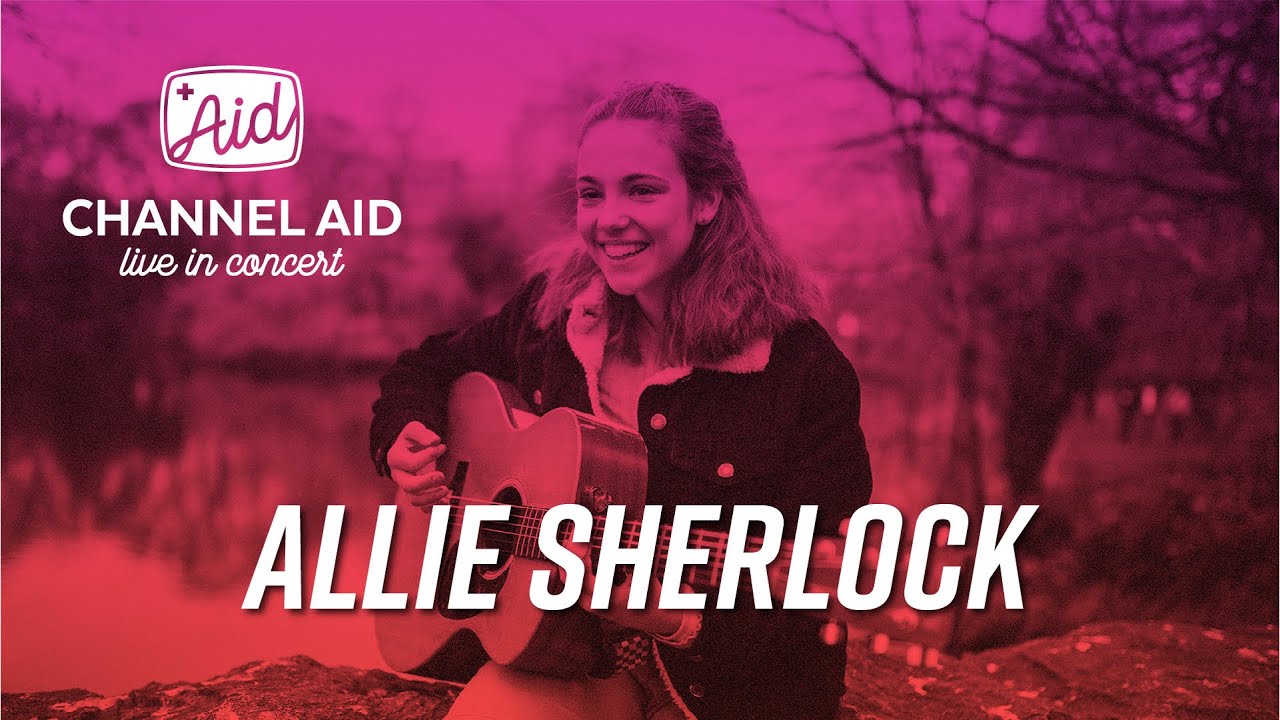 Allie Sherlock will perform at Channel Aid - live in Concert 2020!