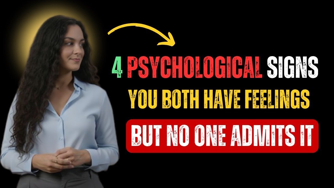 4 Psychological Signs You Both Have Feelings But No One Admits It | FEMALE PSYCHOLOGY