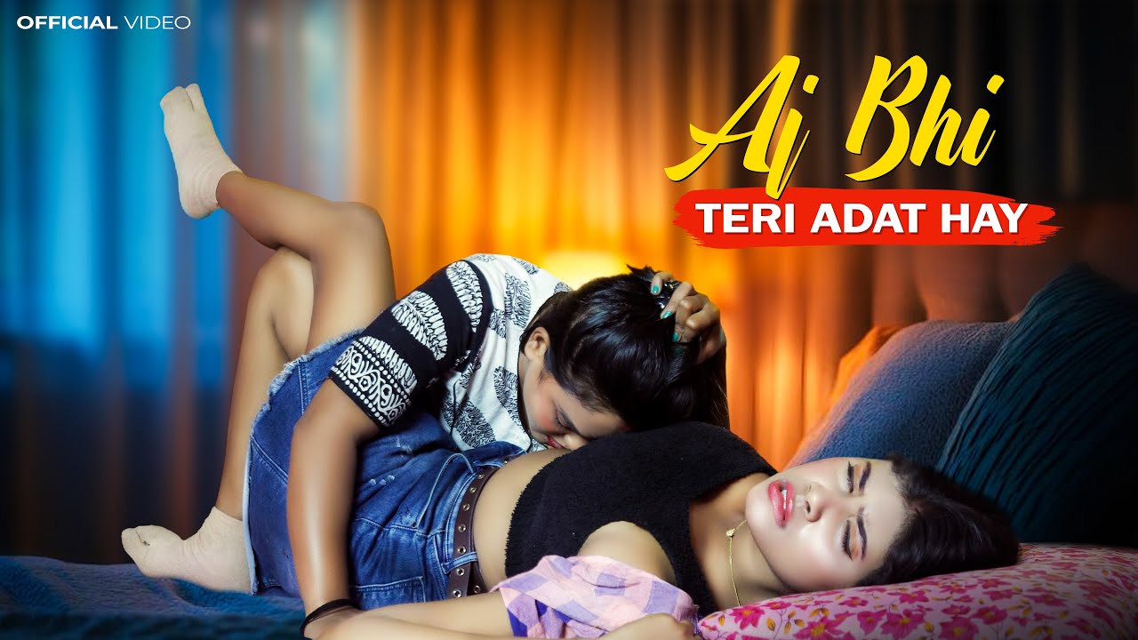 Aj Bhi Teri Adat Hay | A Lesbian Love Story | Megha , Koyel & Sonu | Hindi Song Video