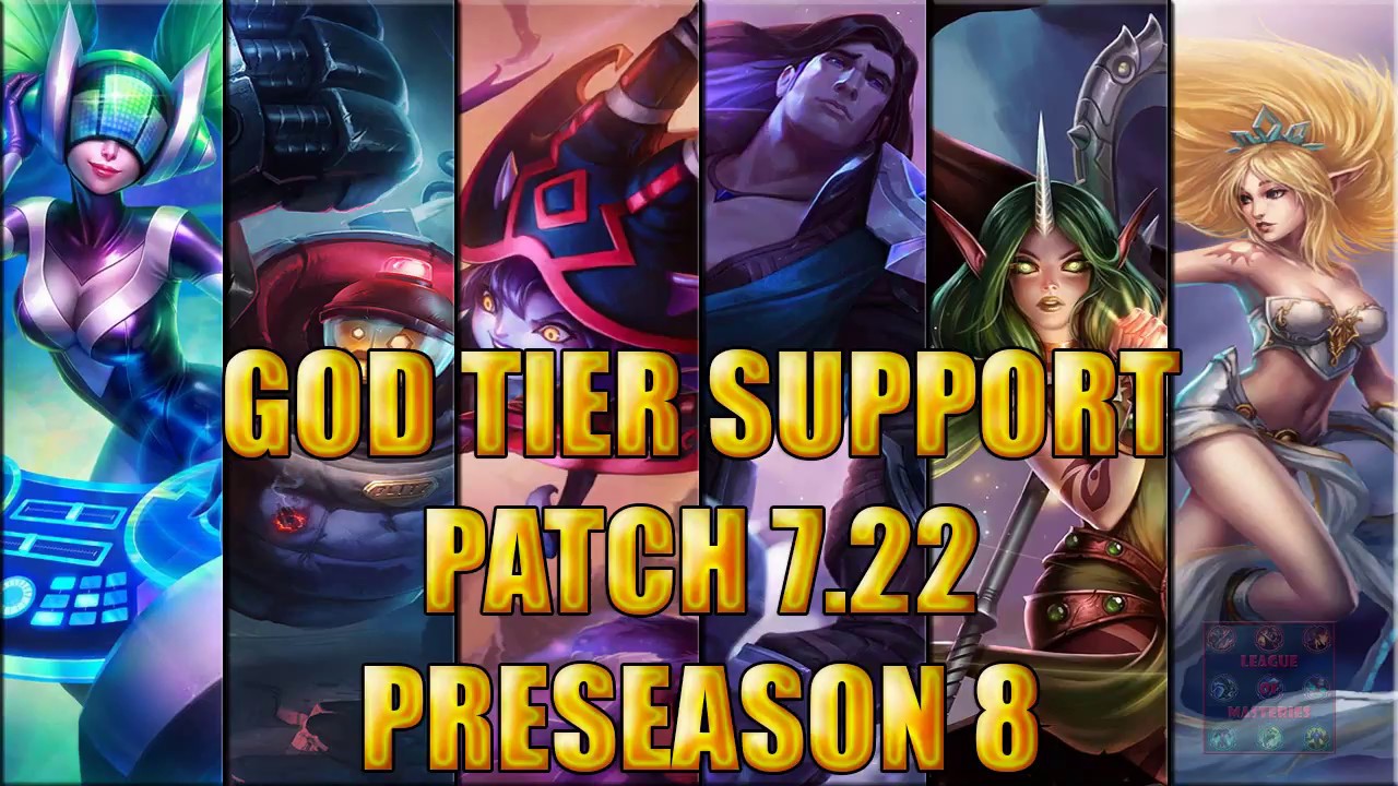 Best Support | God Tier | patch 7.22 PreSeason 8 League of legends