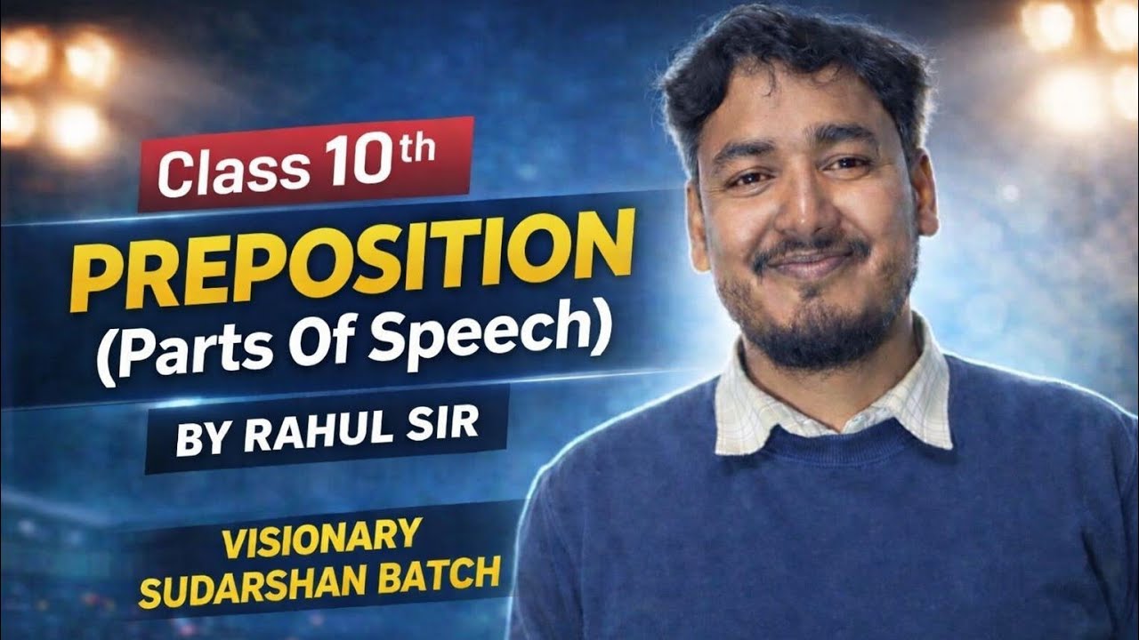 Mastering Prepositions(Parts of speech) | Class 10 English | Visionary Sudarshan Batch | Rahul sir 