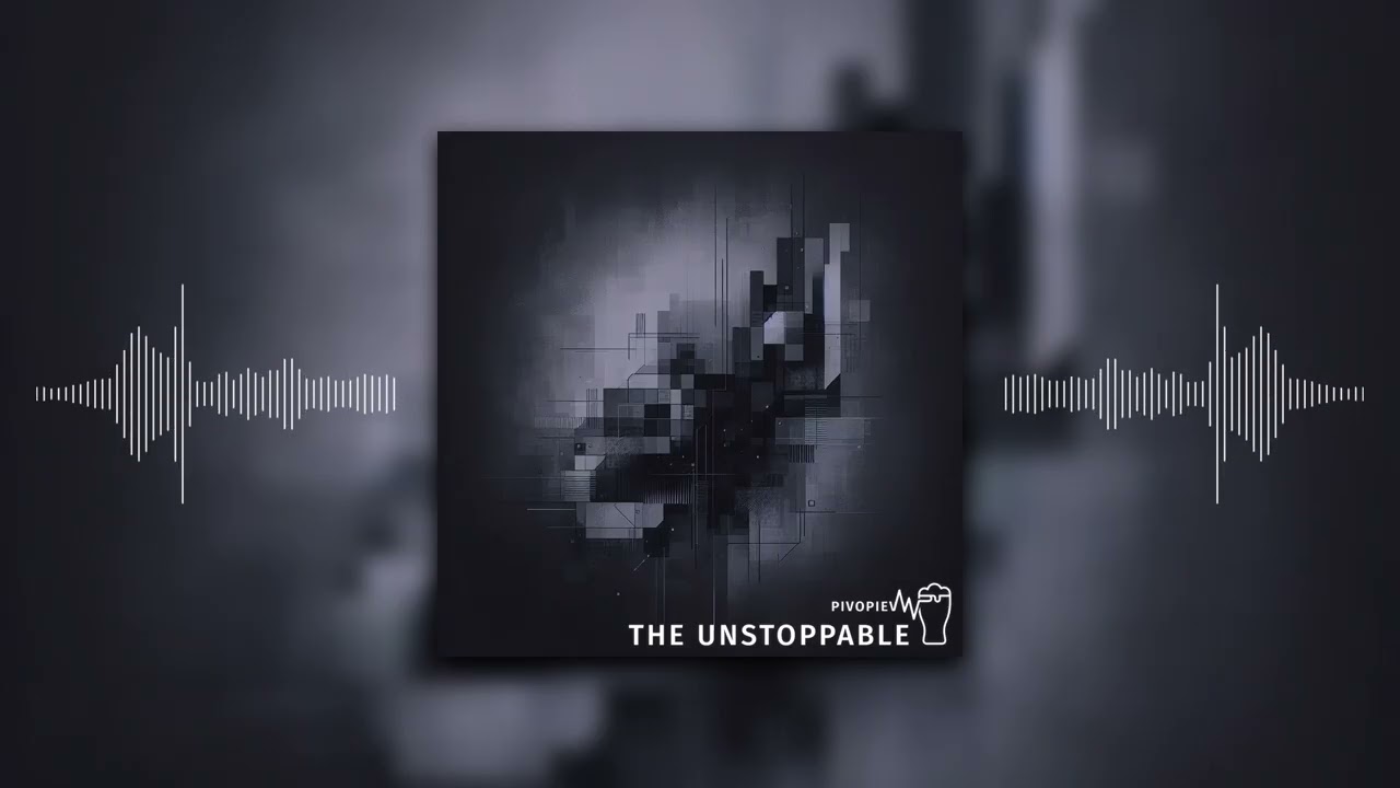 Pivopiev - The Unstoppable 02