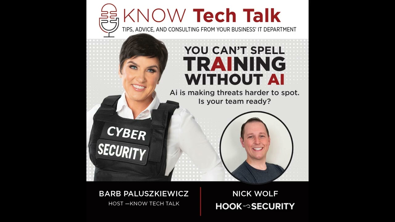 Know Tech Talk Podcast: You Can't Spell Training Without AI with Nick Wolf from Hook Security