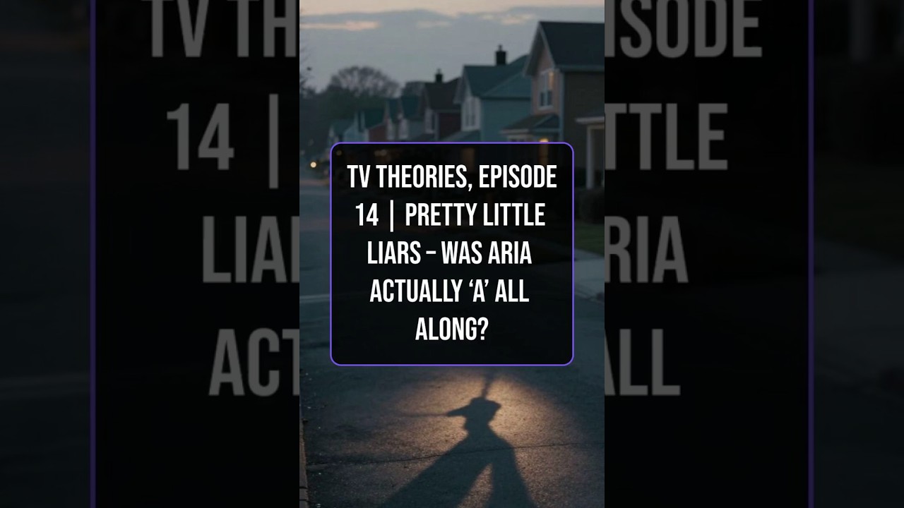 TV Theories, Episode 14 | Pretty Little Liars – Was Aria Actually ‘A’ All Along?