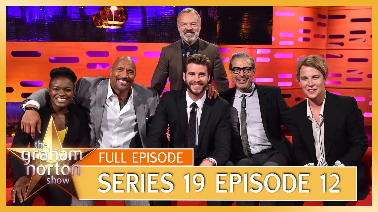 S19 E12 - The Graham Norton Show | Full Episode | Dwayne Johnson, Liam Hemsworth, Jeff Goldblum