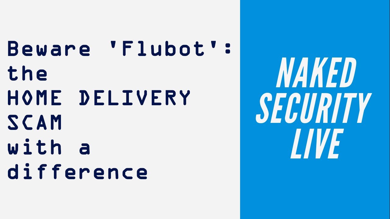 Beware ‘Flubot’: the home delivery scam with a difference