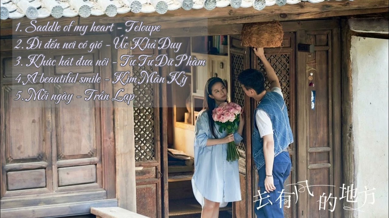 Playlist • OST Đi đến nơi có gió (Meet Yourself)