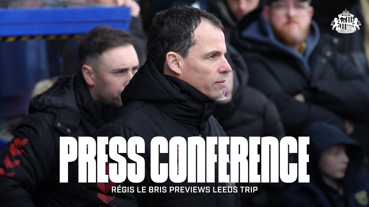 Leeds United vs Sunderland AFC | Régis Le Bris' Premier League Press Conference