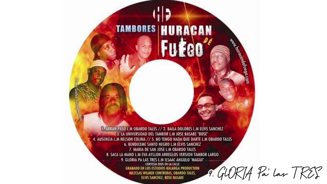 GLORIA PA’ LAS TRES - Tambores HURACÁN DE FUEGO