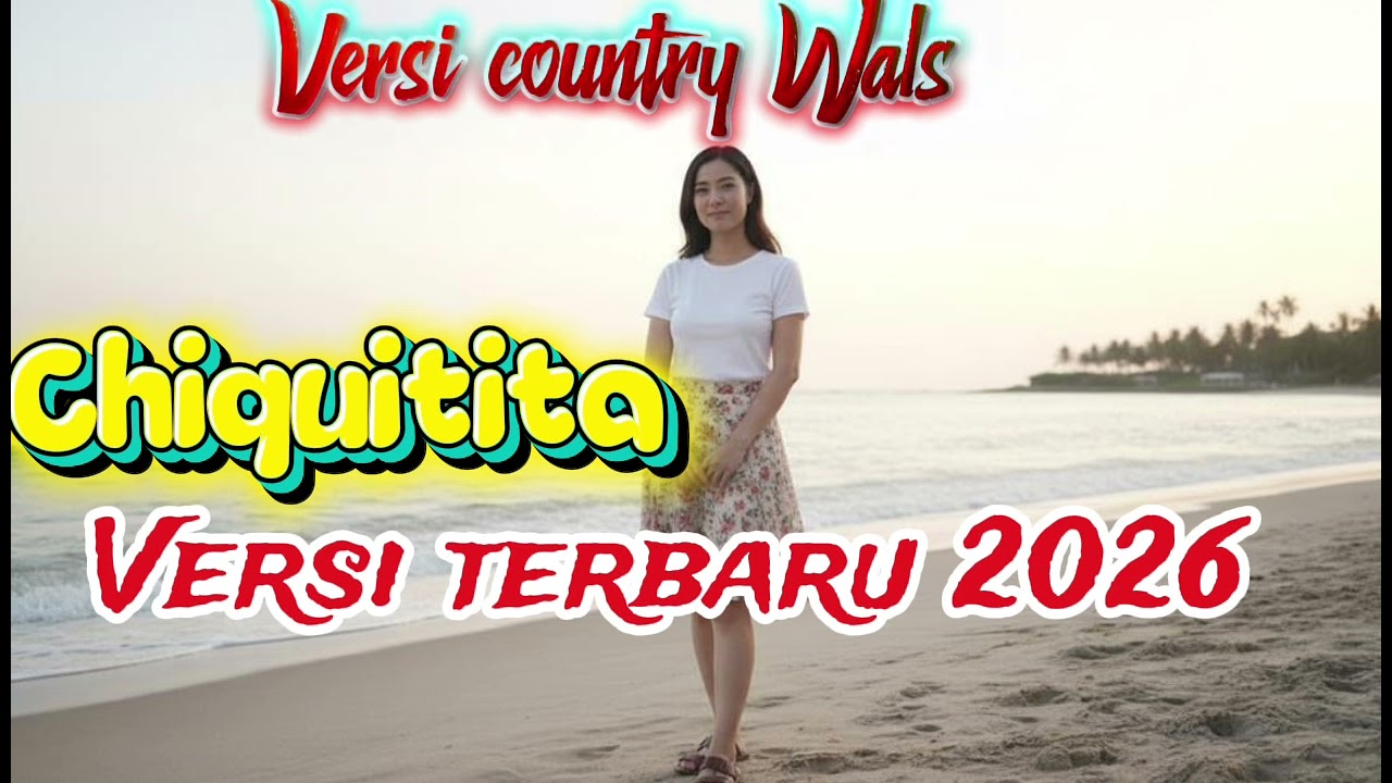 CHIQUITITA || versi Country Wals || cover Terbaru 