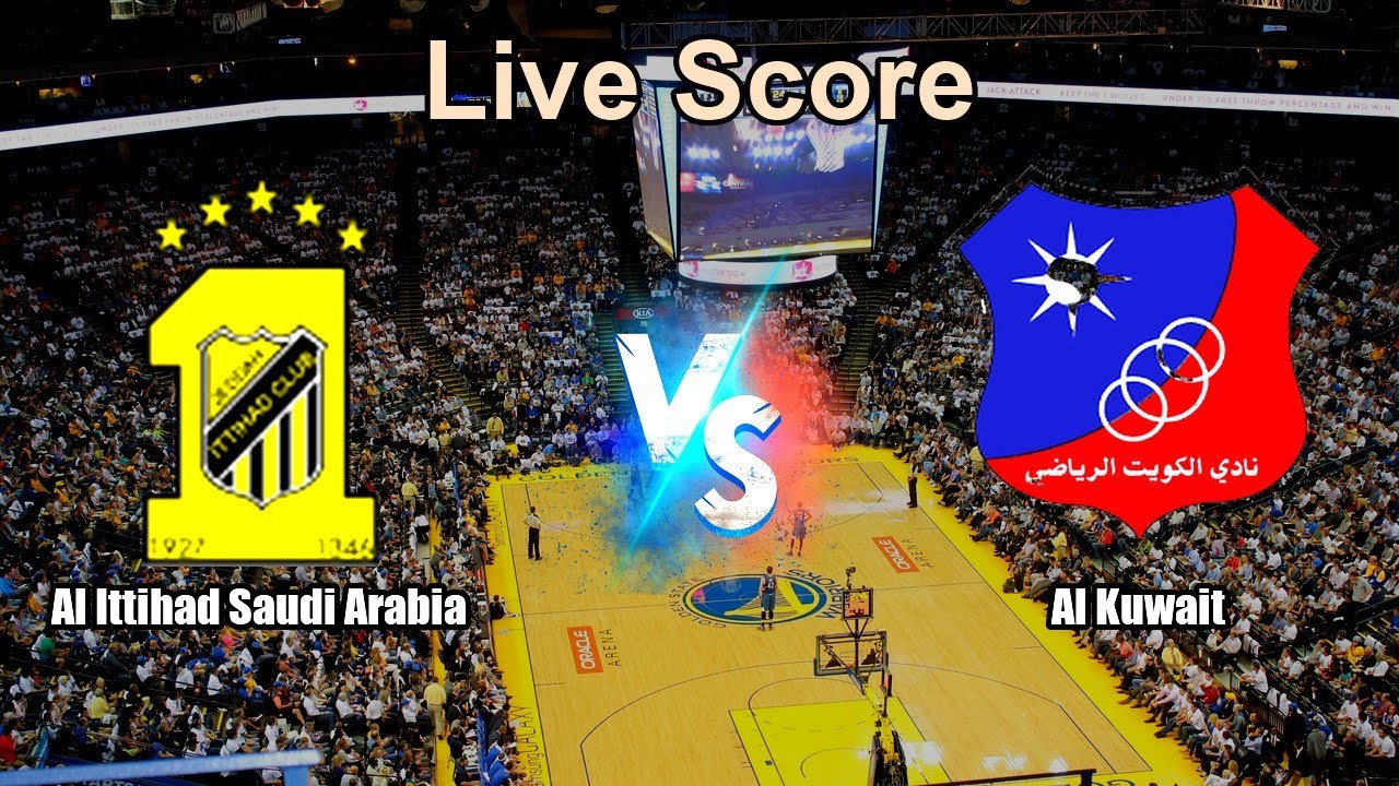 Al Ittihad Saudi Arabia vs Al Kuwait Live Score - Asian West Asia Super League