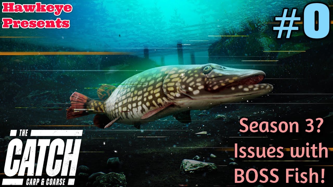 THE CATCH: Carp and Coarse - Season 3?  Issues with BOSS Fish!