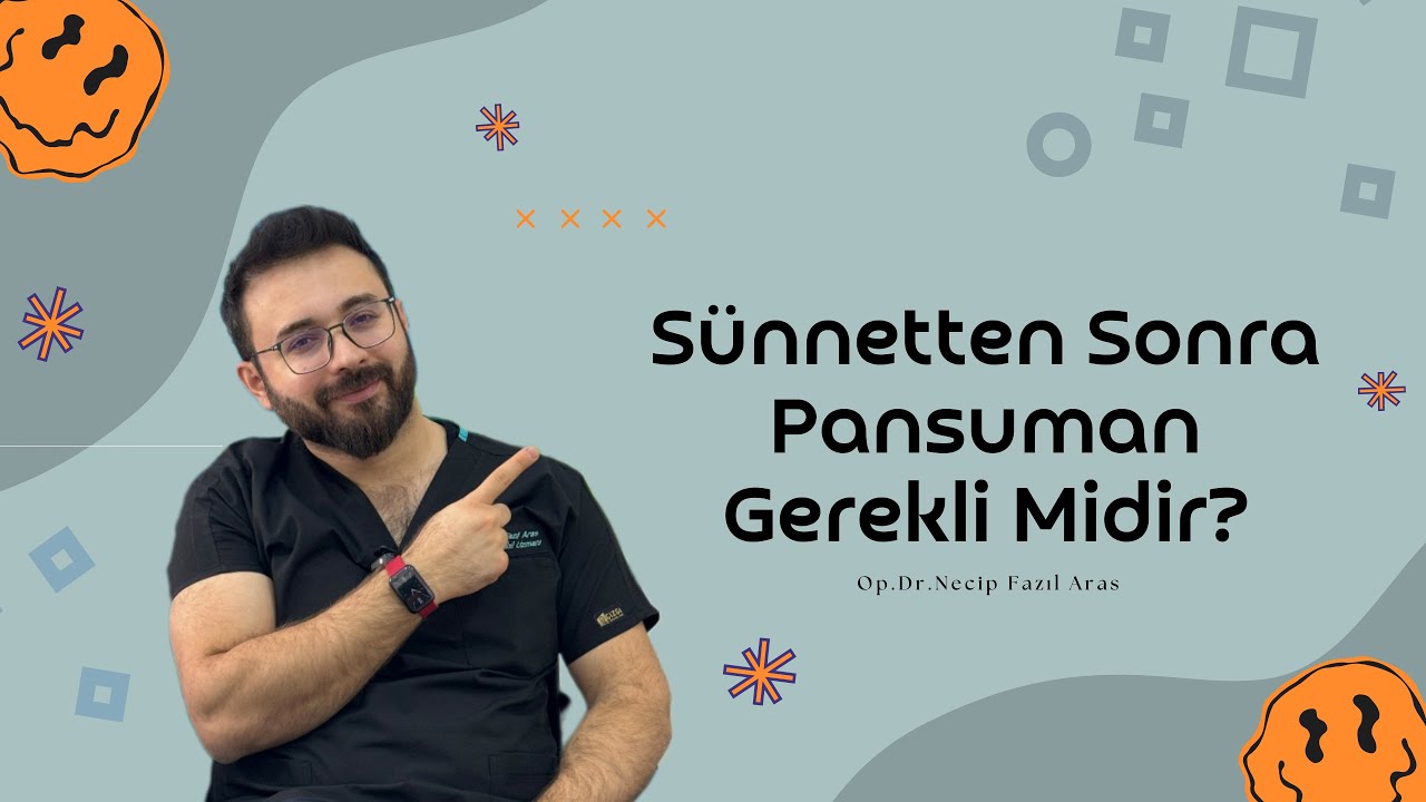 Sünnetten sonra pansuman gerekli midir?