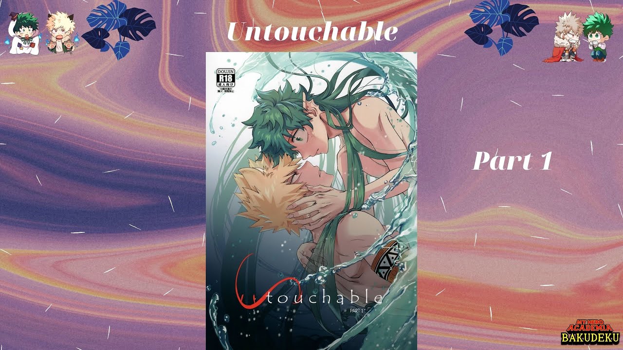Untouchable (part1/2) | BNHA DJ | BakuDeku