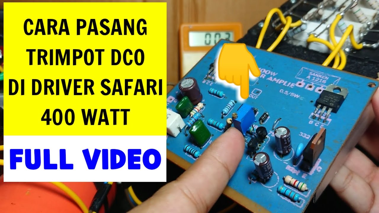 Cara Pasang Trimpot DCO Power Safari 400 Watt