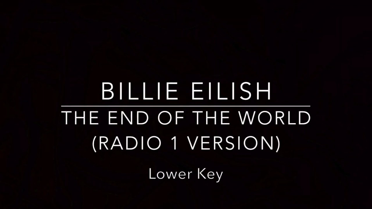 The End of The World (Lower Key - Piano Karaoke Instrumental) Billie Eilish