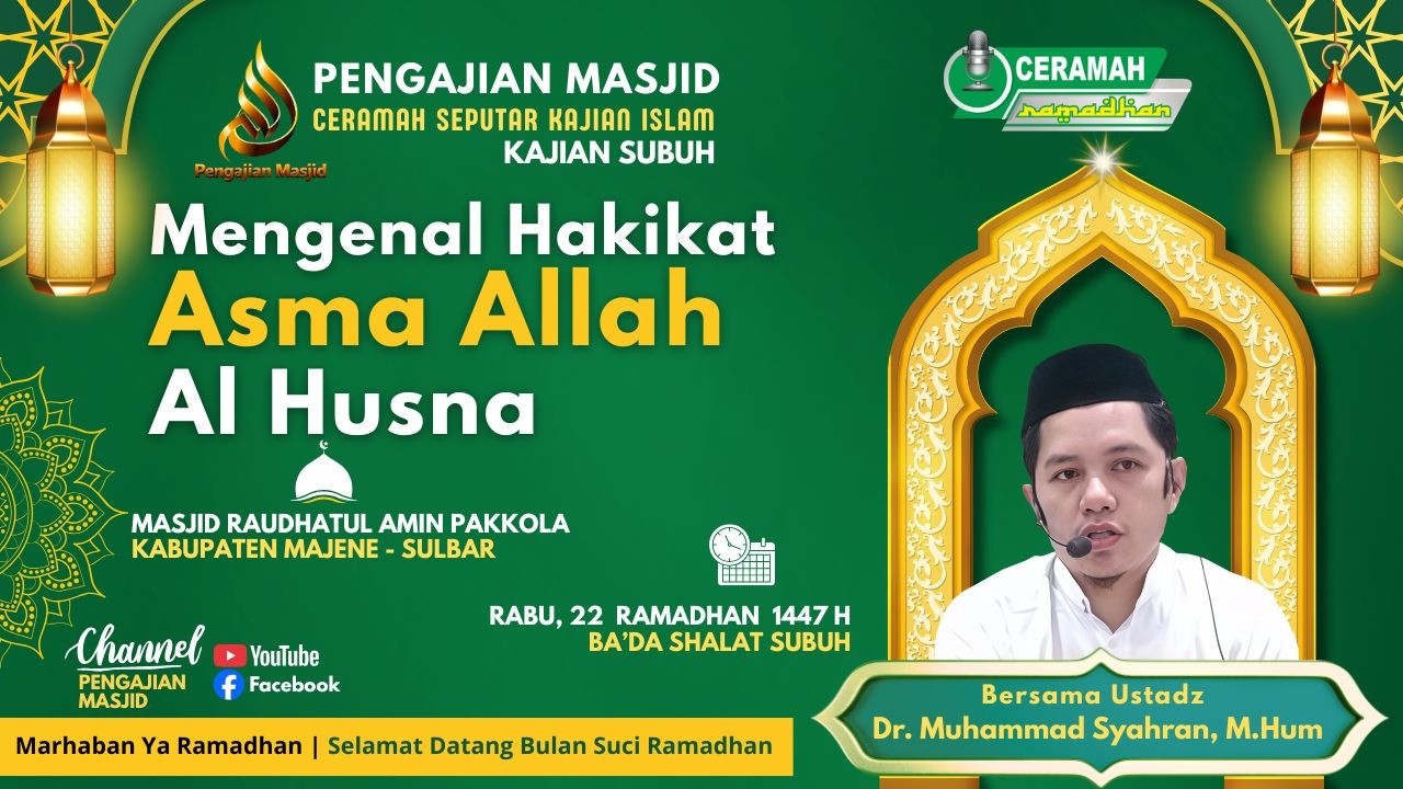 Kajian Subuh Ramadhan Ke 22  Bersama Ustadz Dr. Muhammad Syahran, M.Hum